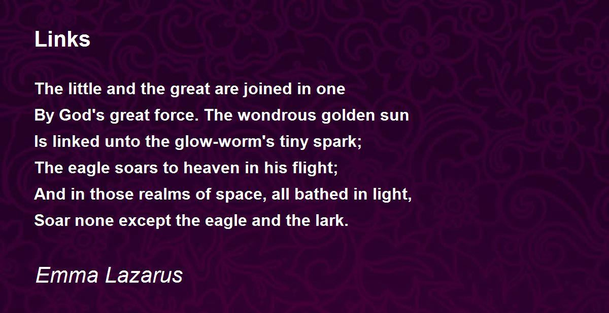 Links Poem by Emma Lazarus - Poem Hunter