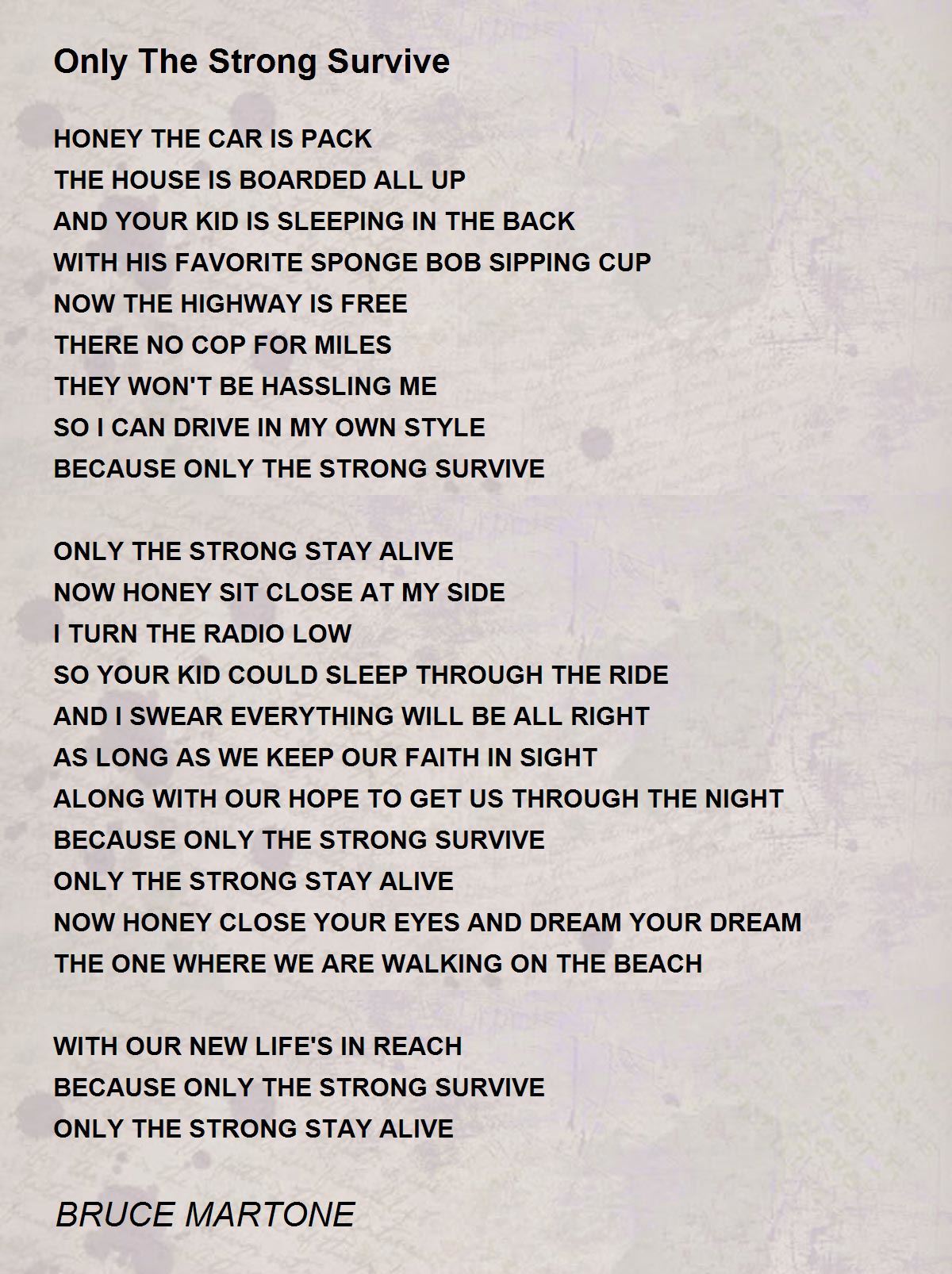 Only The Strong Survive By Bruce Martone Only The Strong Survive Poem