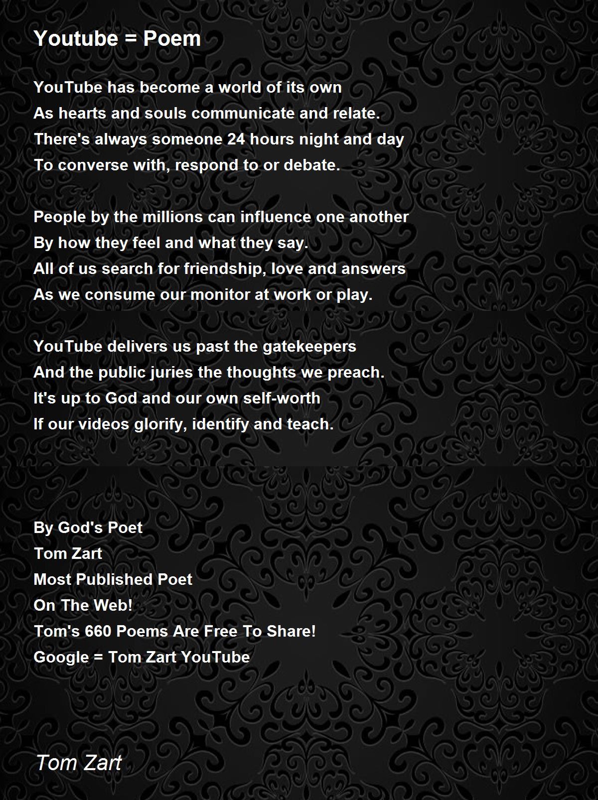 Youtube = Poem Youtube = Poem Poem by Tom Zart