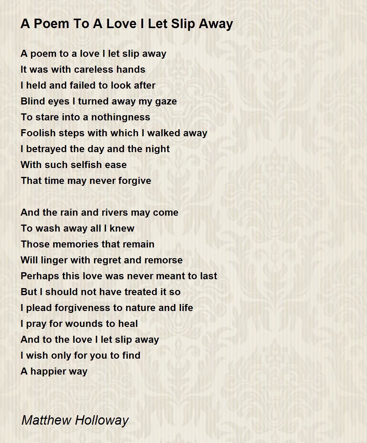 A Poem To A Love I Let Slip Away A Poem To A Love I Let Slip Away