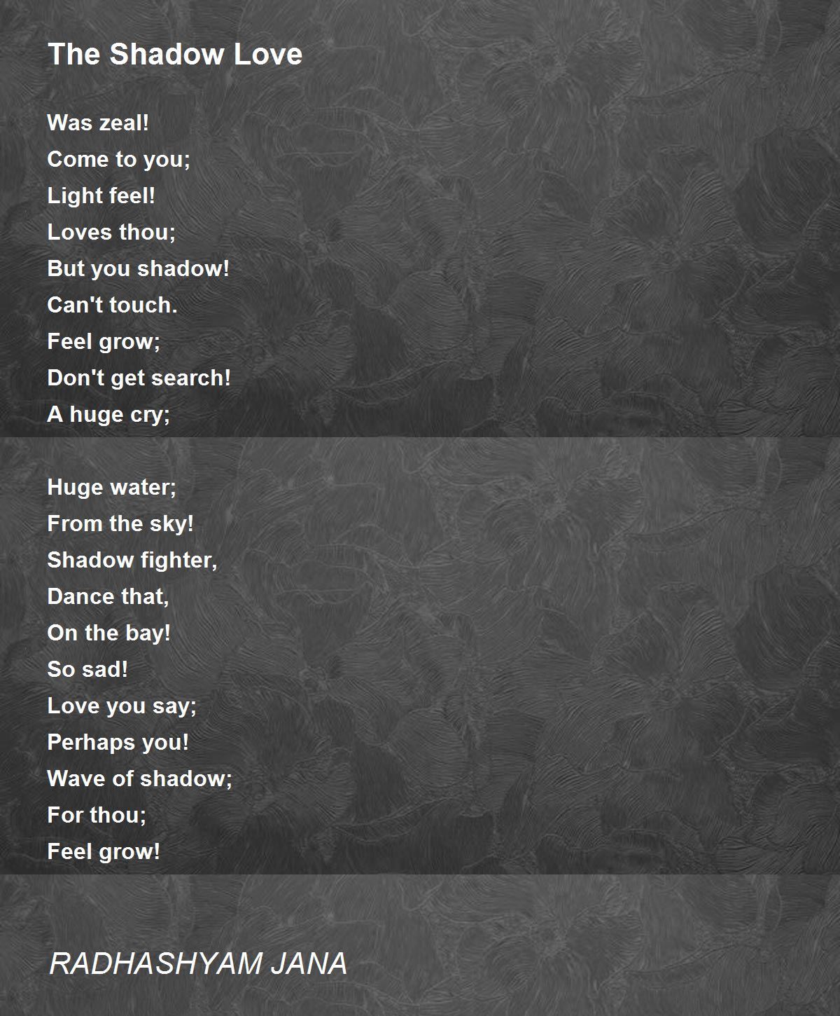 The Shadow Love by RADHASHYAM JANA The Shadow Love Poem
