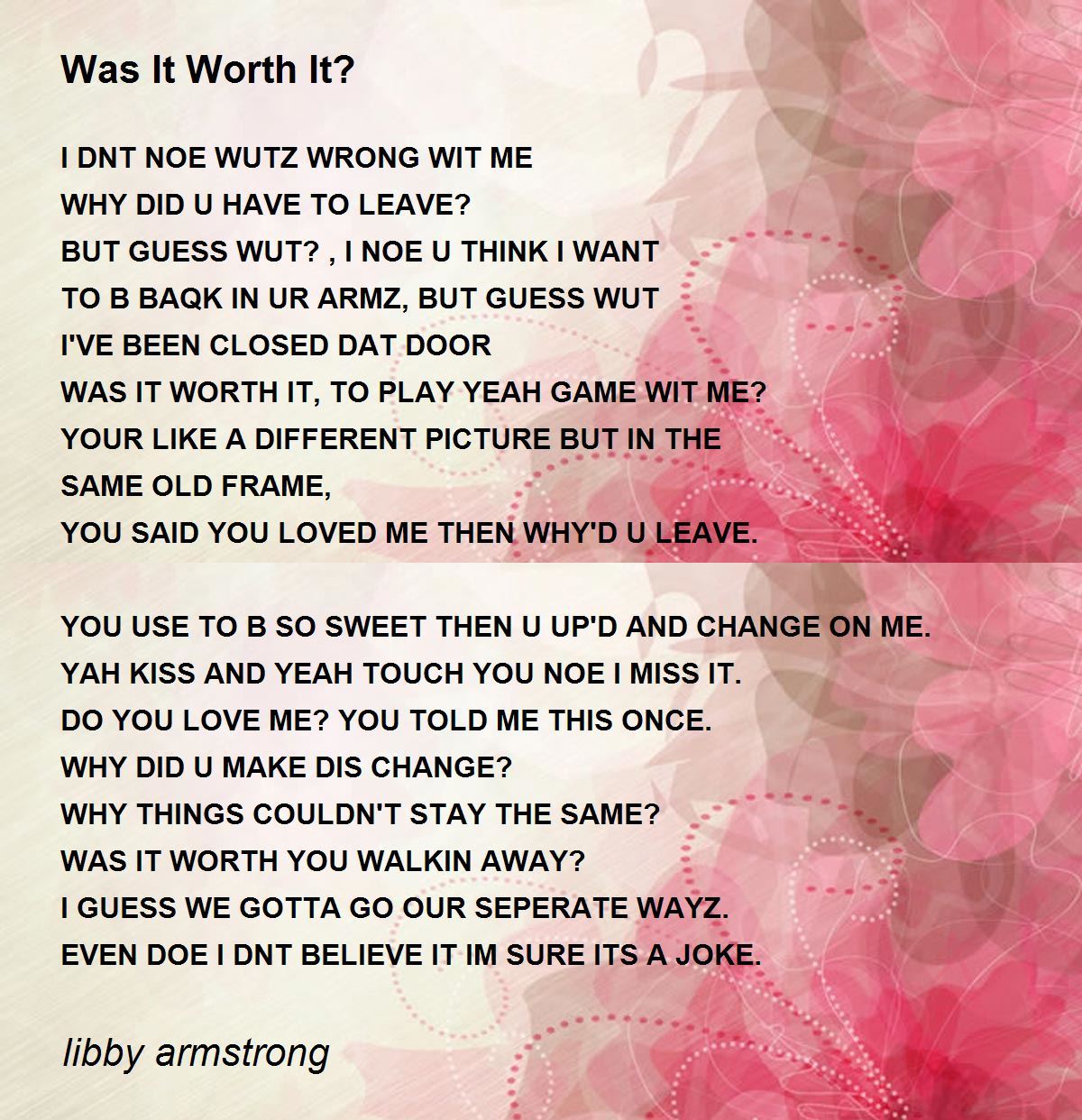 Was It Worth It? by libby armstrong - Was It Worth It? Poem