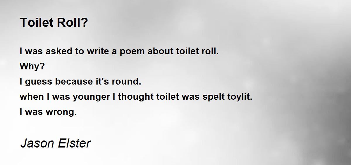 Toilet Roll? Toilet Roll? Poem by Jason Elster