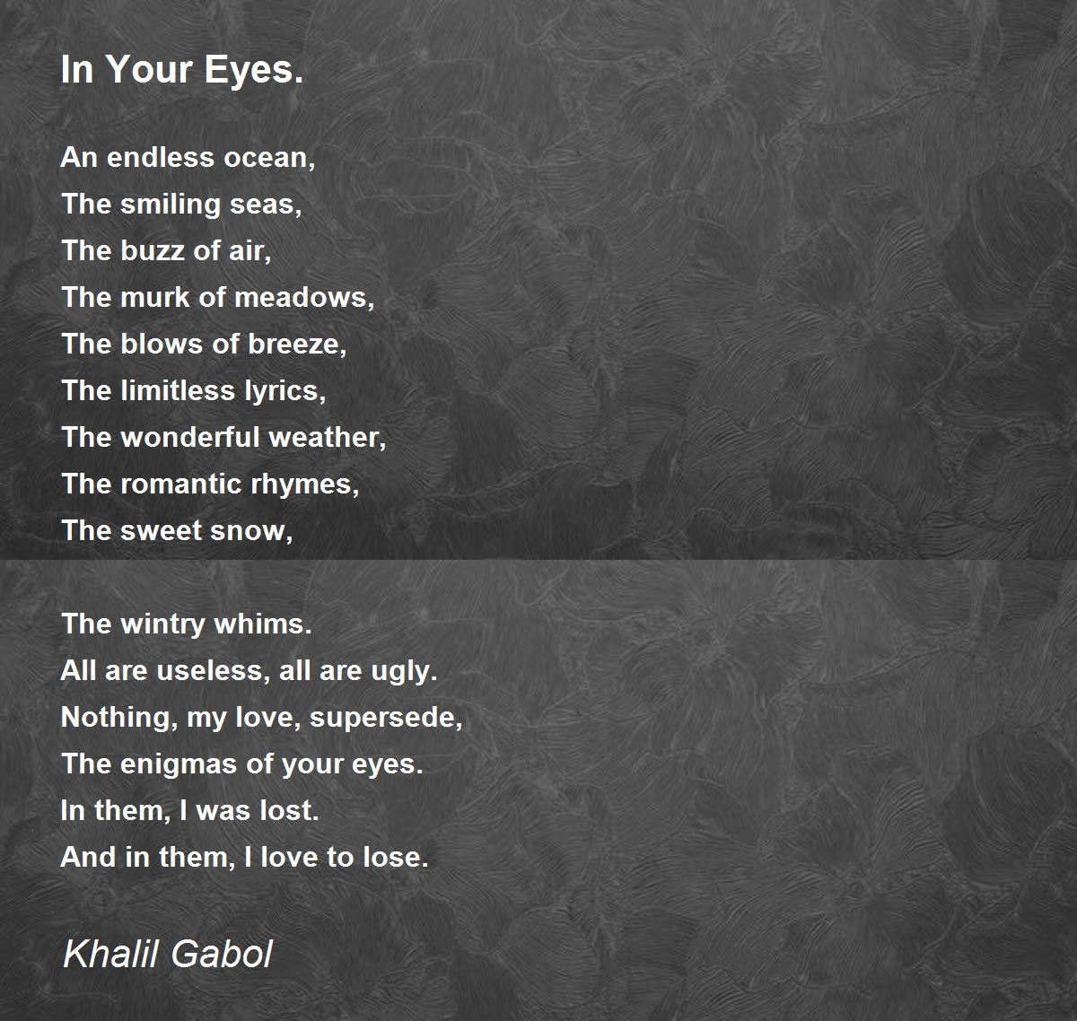 In Your Eyes. Poem by Khalil Gabol Poem Hunter