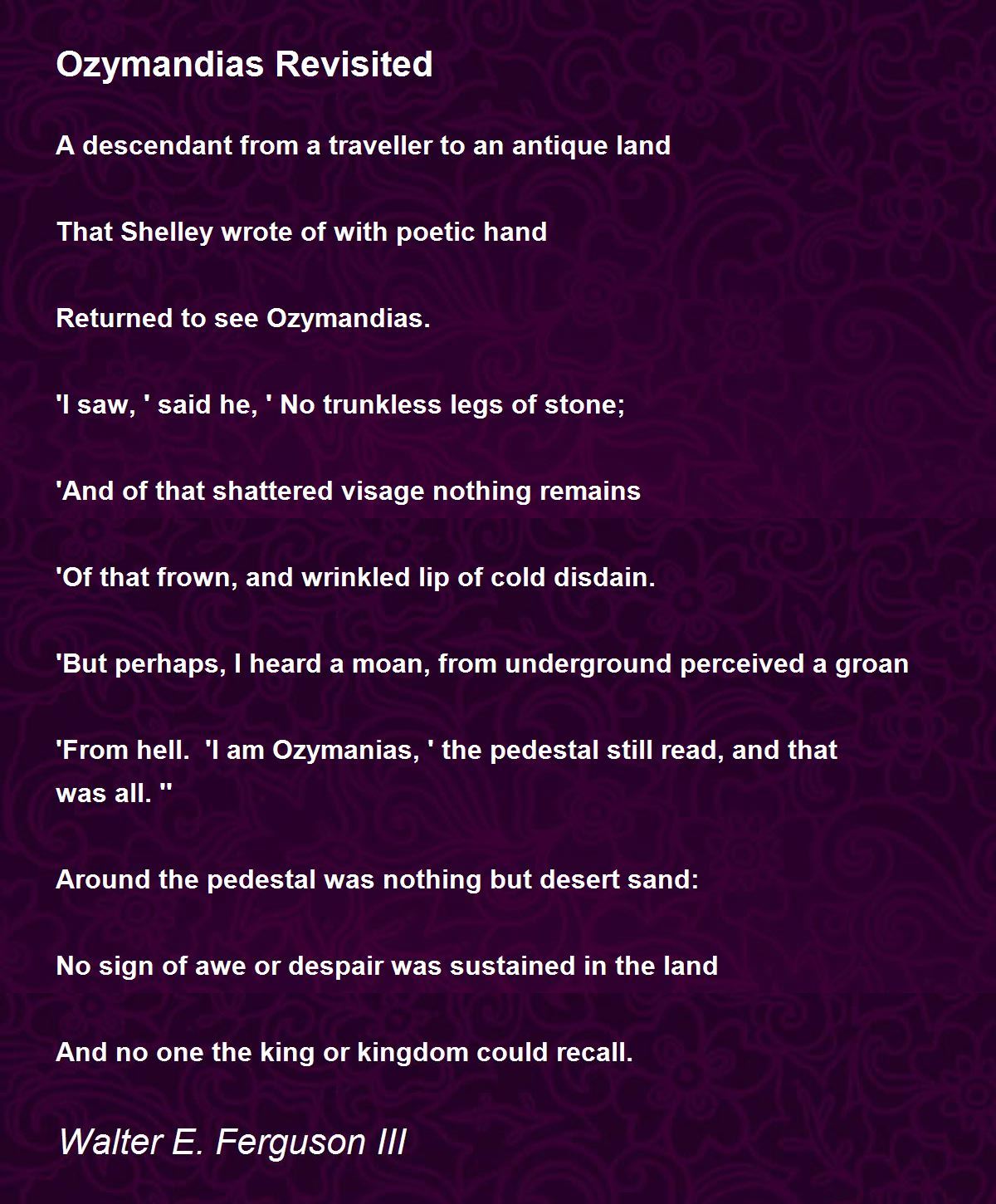 Ozymandias Revisited Ozymandias Revisited Poem by Walter E. Ferguson III
