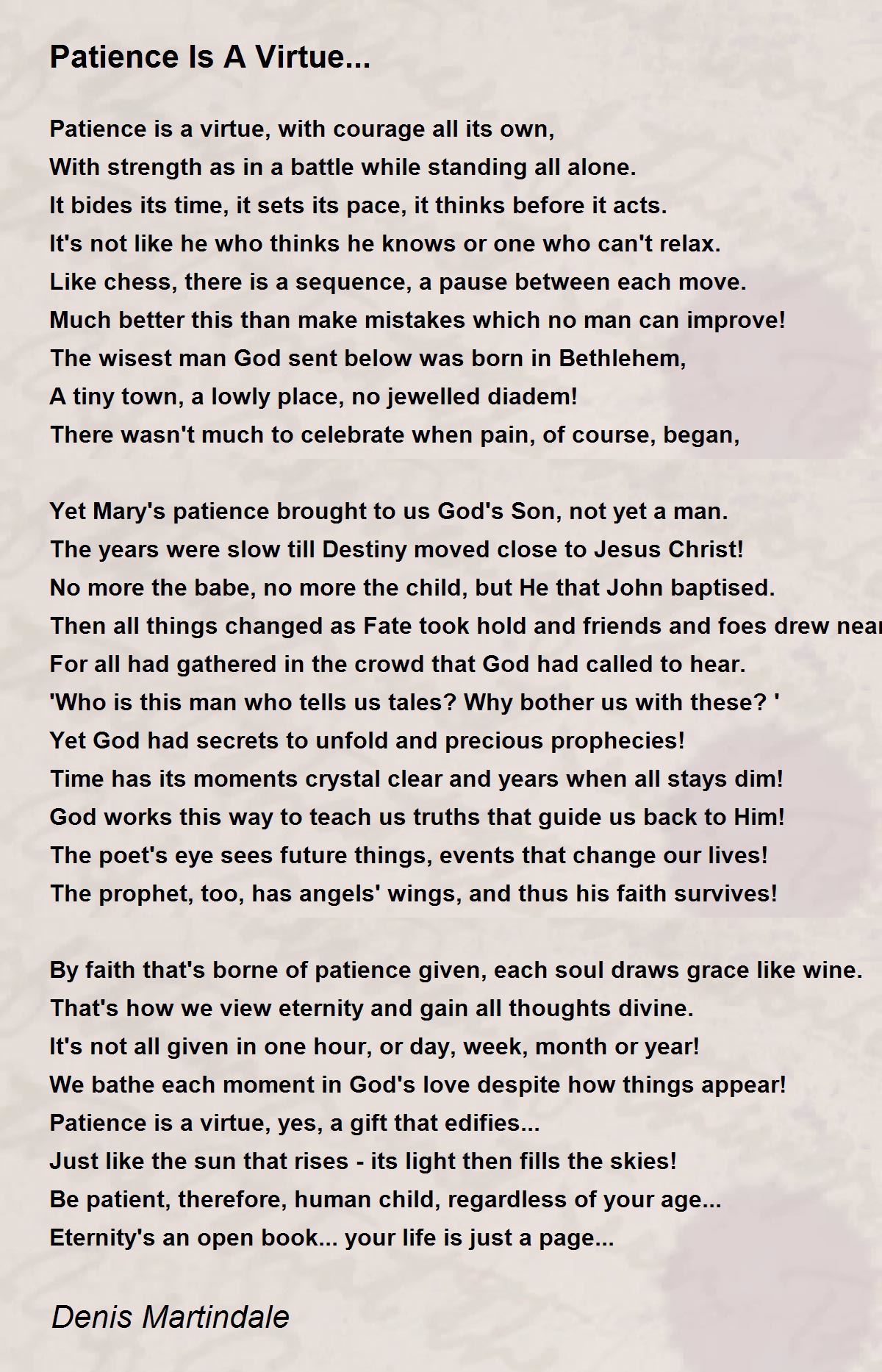 Patience Is A Virtue... Patience Is A Virtue... Poem by Denis Martindale