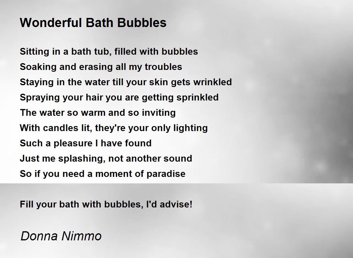 Wonderful Bath Bubbles Wonderful Bath Bubbles Poem by Donna Nimmo