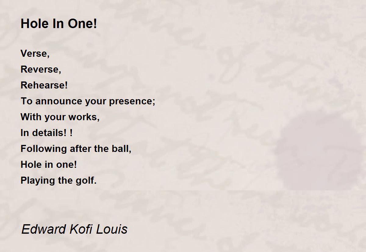 Hole In One! - Hole In One! Poem by Edward Kofi Louis