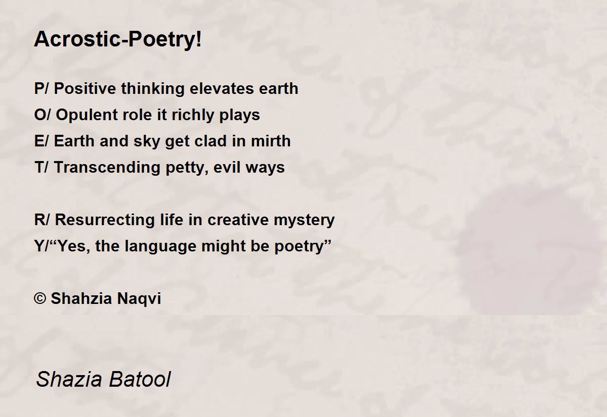 Acrostic-Poetry! - Acrostic-Poetry! Poem By Shahzia Batool