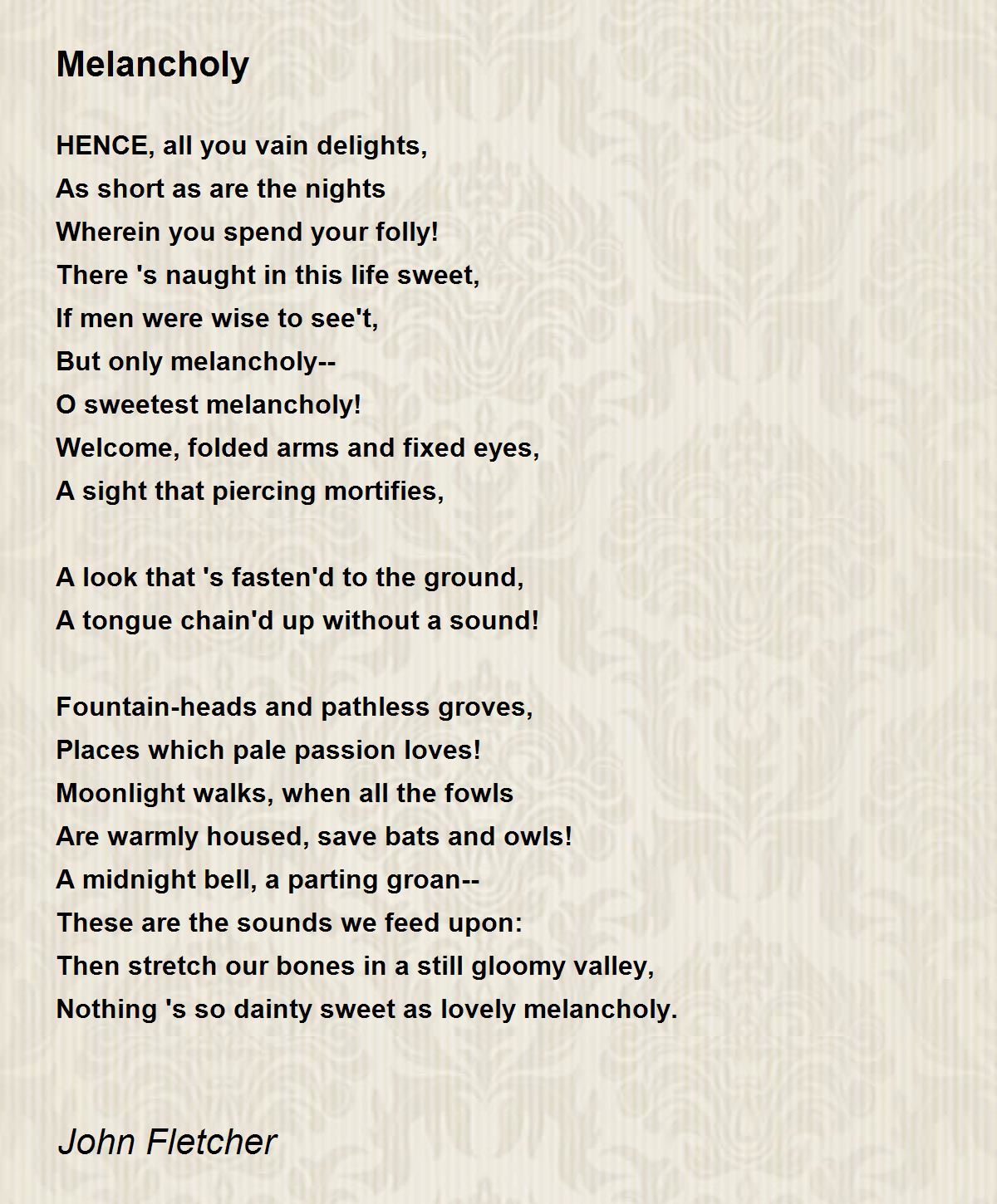 Melancholy Melancholy Poem by John Fletcher