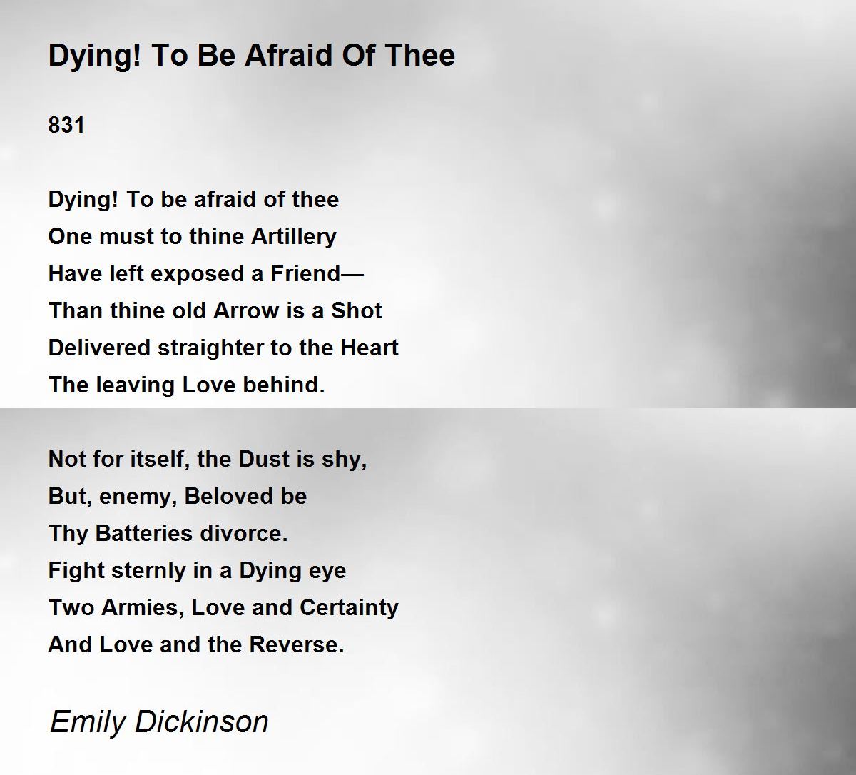 Dying! To Be Afraid Of Thee Dying! To Be Afraid Of Thee Poem by Emily