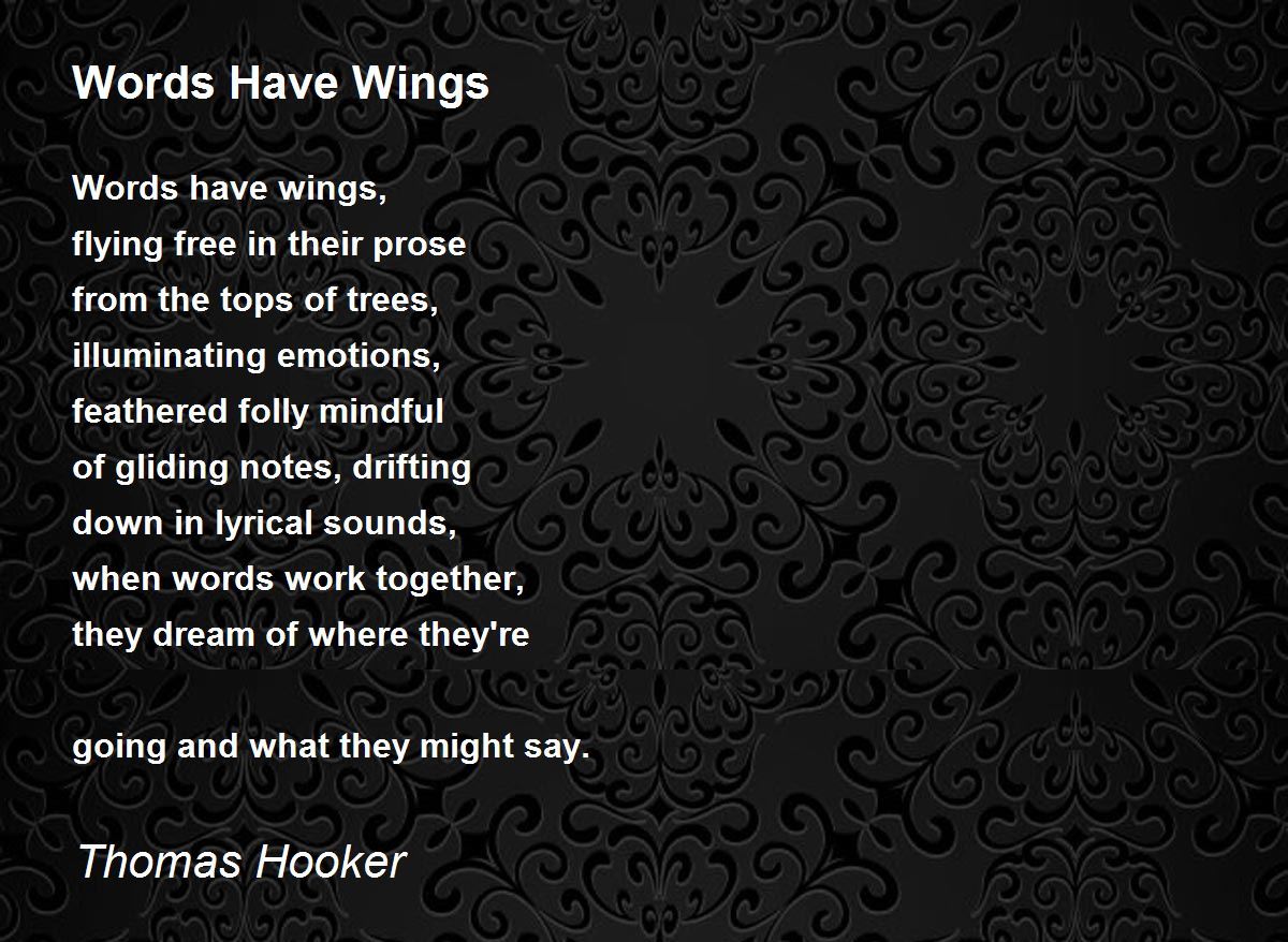 Words Have Wings Words Have Wings Poem by Thomas Hooker