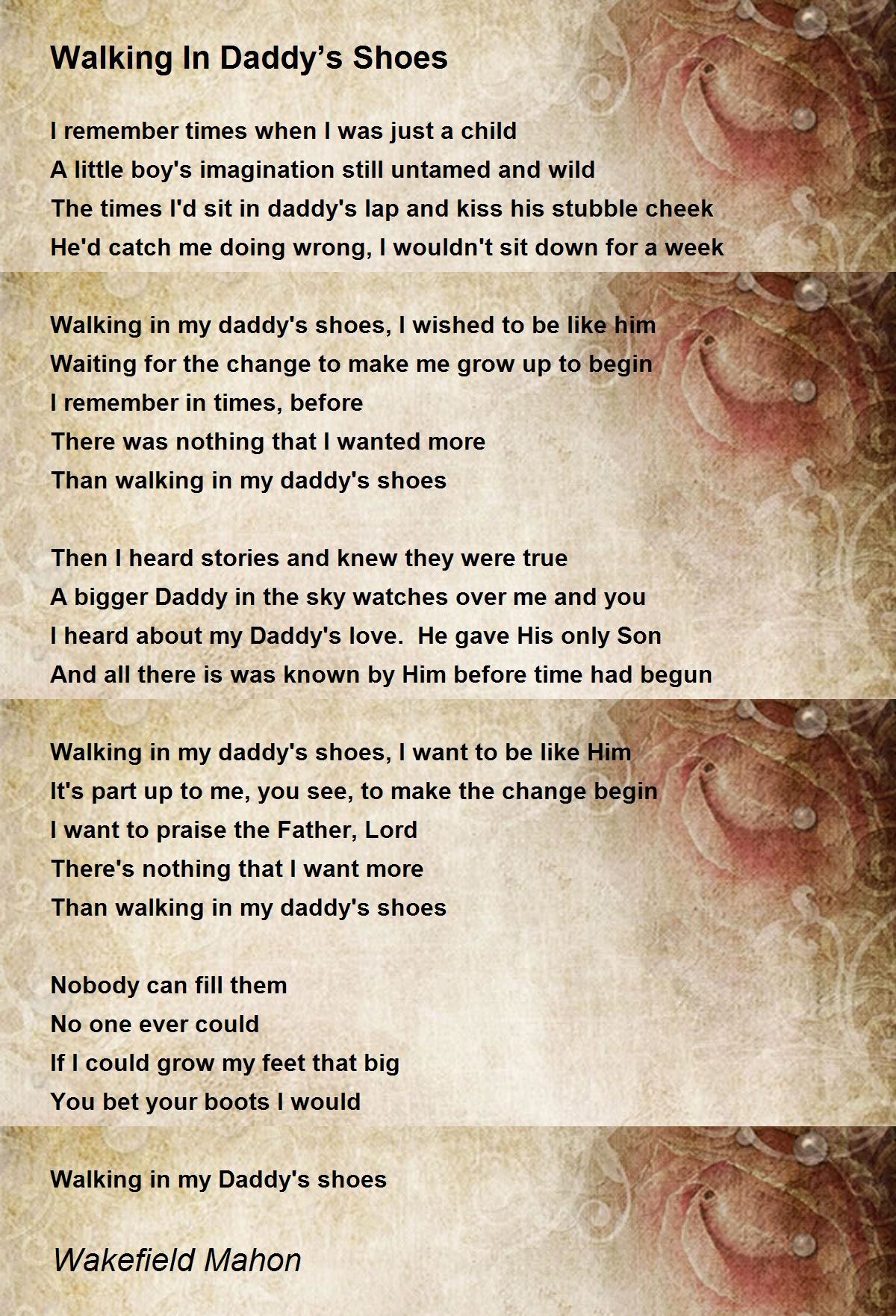 Walking In Daddy’s Shoes Walking In Daddy’s Shoes Poem by Wakefield Mahon
