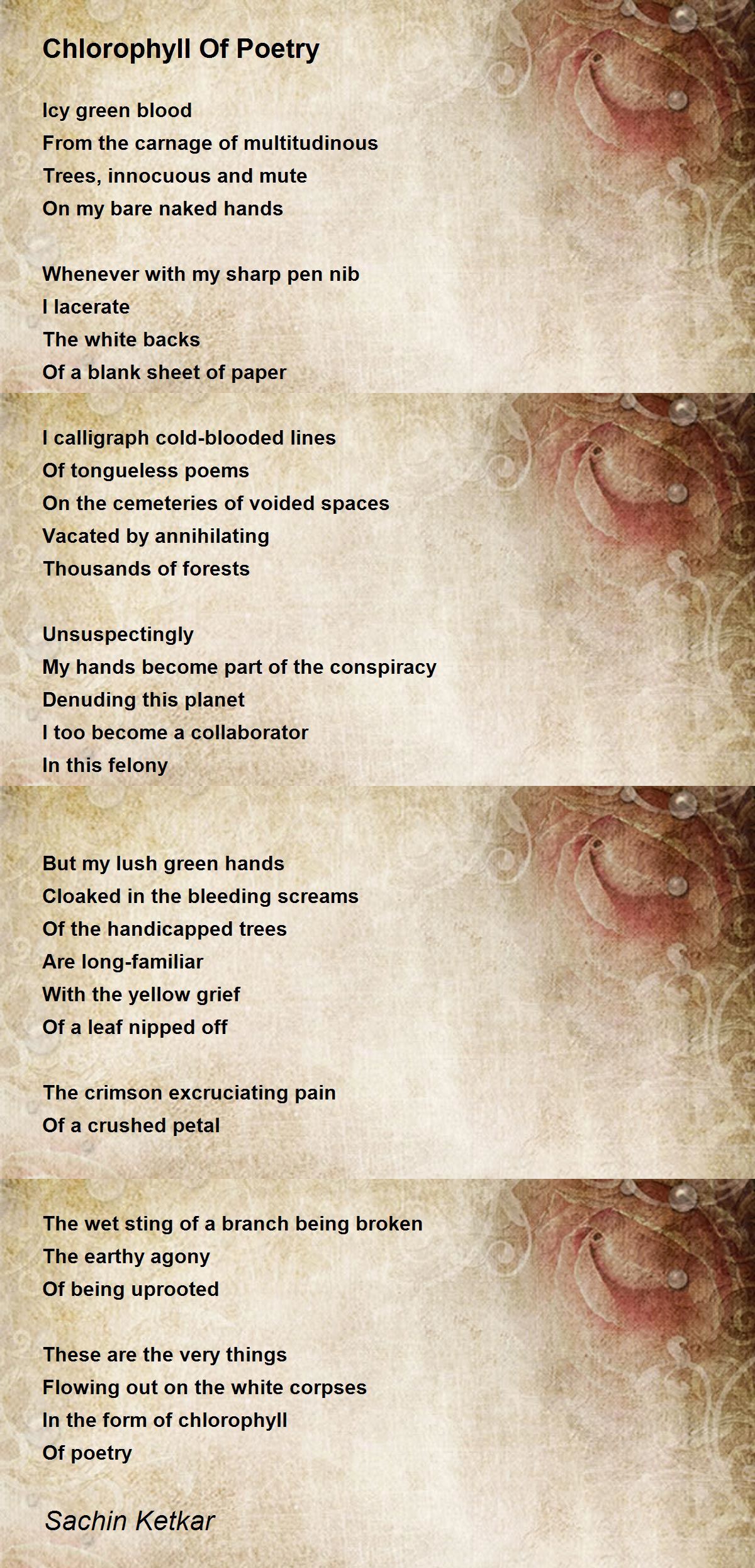 Chlorophyll Of Poetry by Sachin Ketkar Chlorophyll Of Poetry Poem