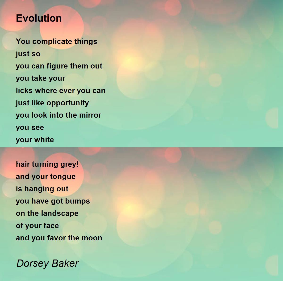 Evolution Evolution Poem by Dorsey Baker