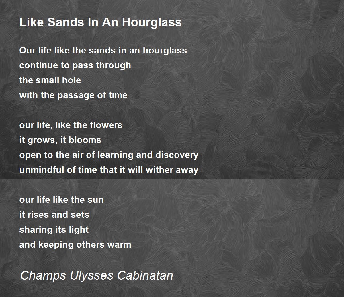 Like Sands In An Hourglass Like Sands In An Hourglass Poem by Champs