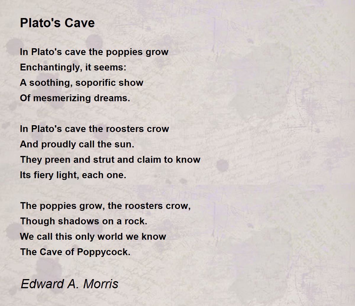 Plato's Cave by Edward A. Morris Plato's Cave Poem