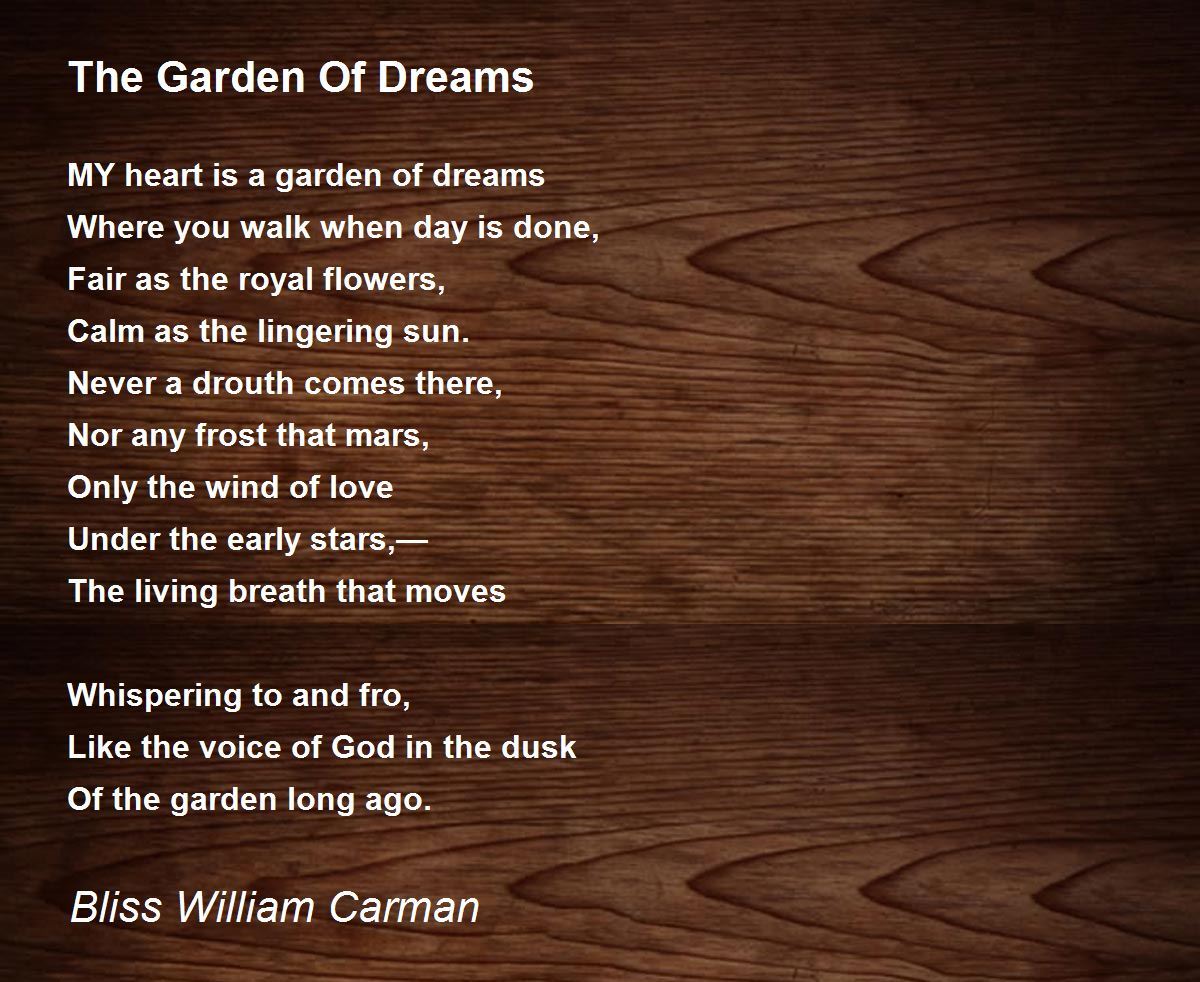 The Garden Of Dreams The Garden Of Dreams Poem by Bliss William Carman