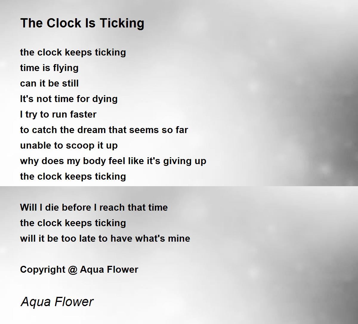 The Clock Is Ticking The Clock Is Ticking Poem by Aqua Flower
