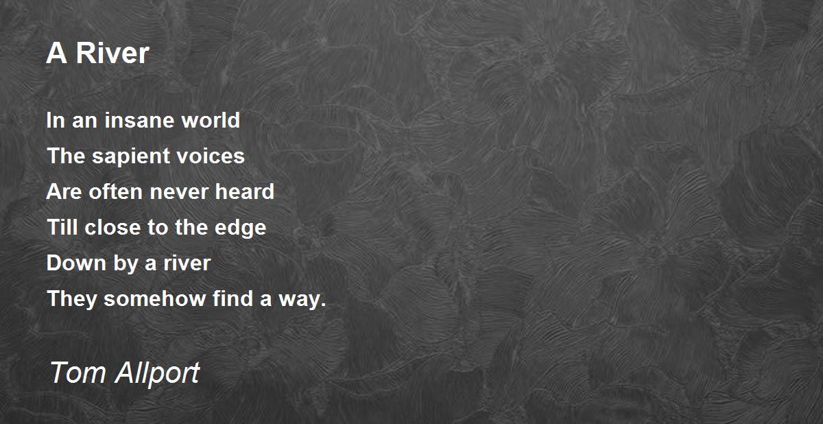 A River A River Poem by Tom Allport