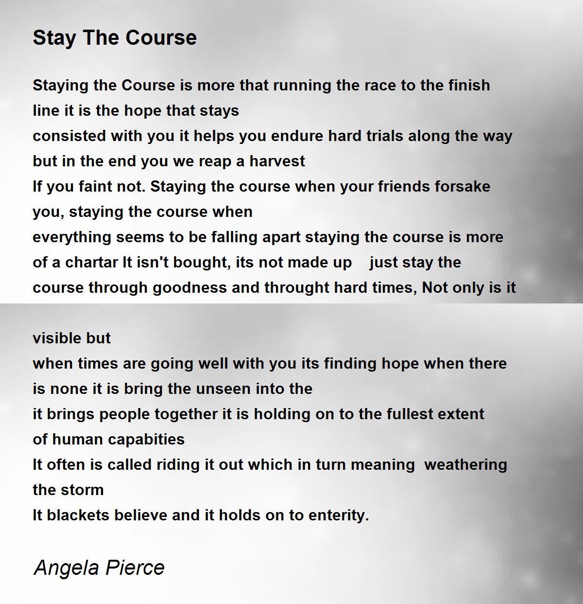 Stay The Course Stay The Course Poem by Angela Pierce
