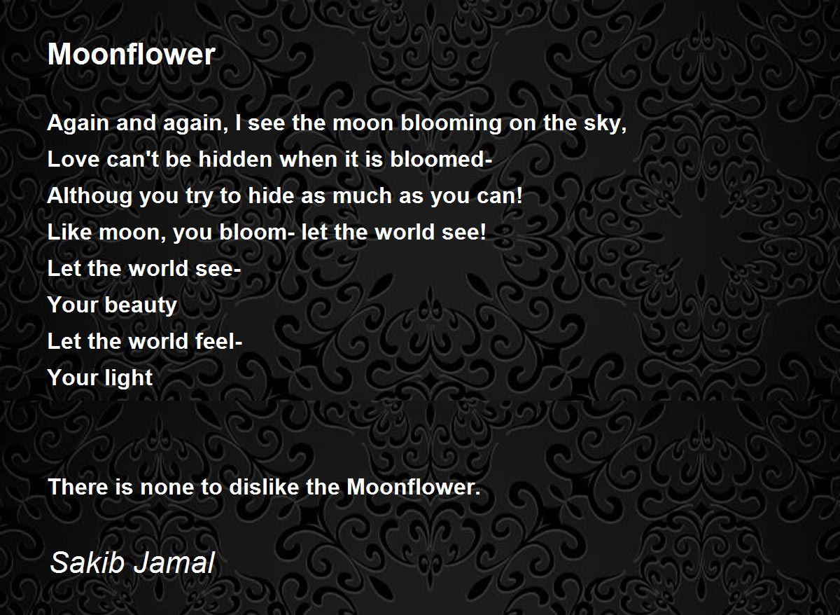 Moonflower by Sakib Jamal Moonflower Poem