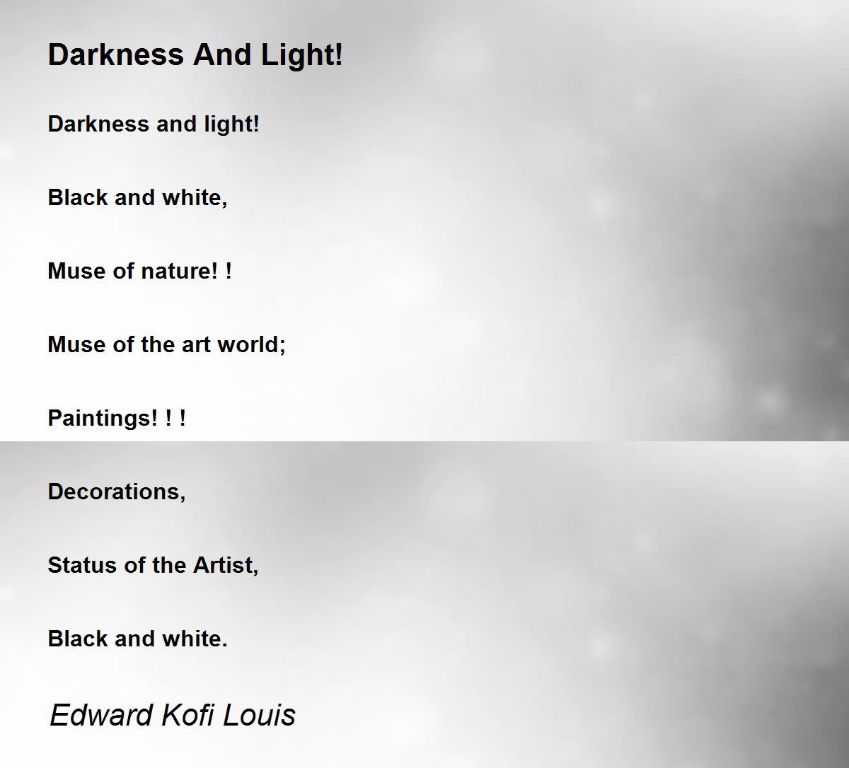 Darkness And Light! Darkness And Light! Poem by Edward Kofi Louis