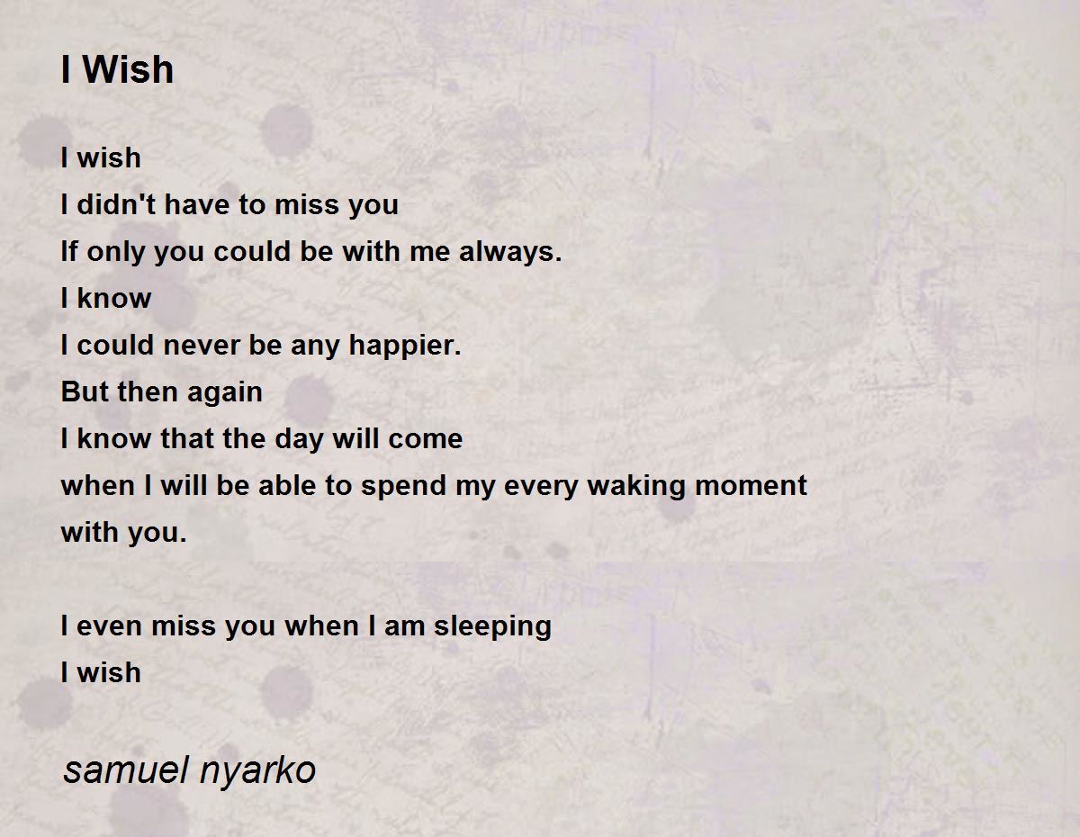 I Wish by samuel nyarko I Wish Poem