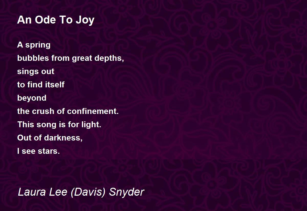 An Ode To Joy An Ode To Joy Poem by Laura Lee (Davis) Snyder
