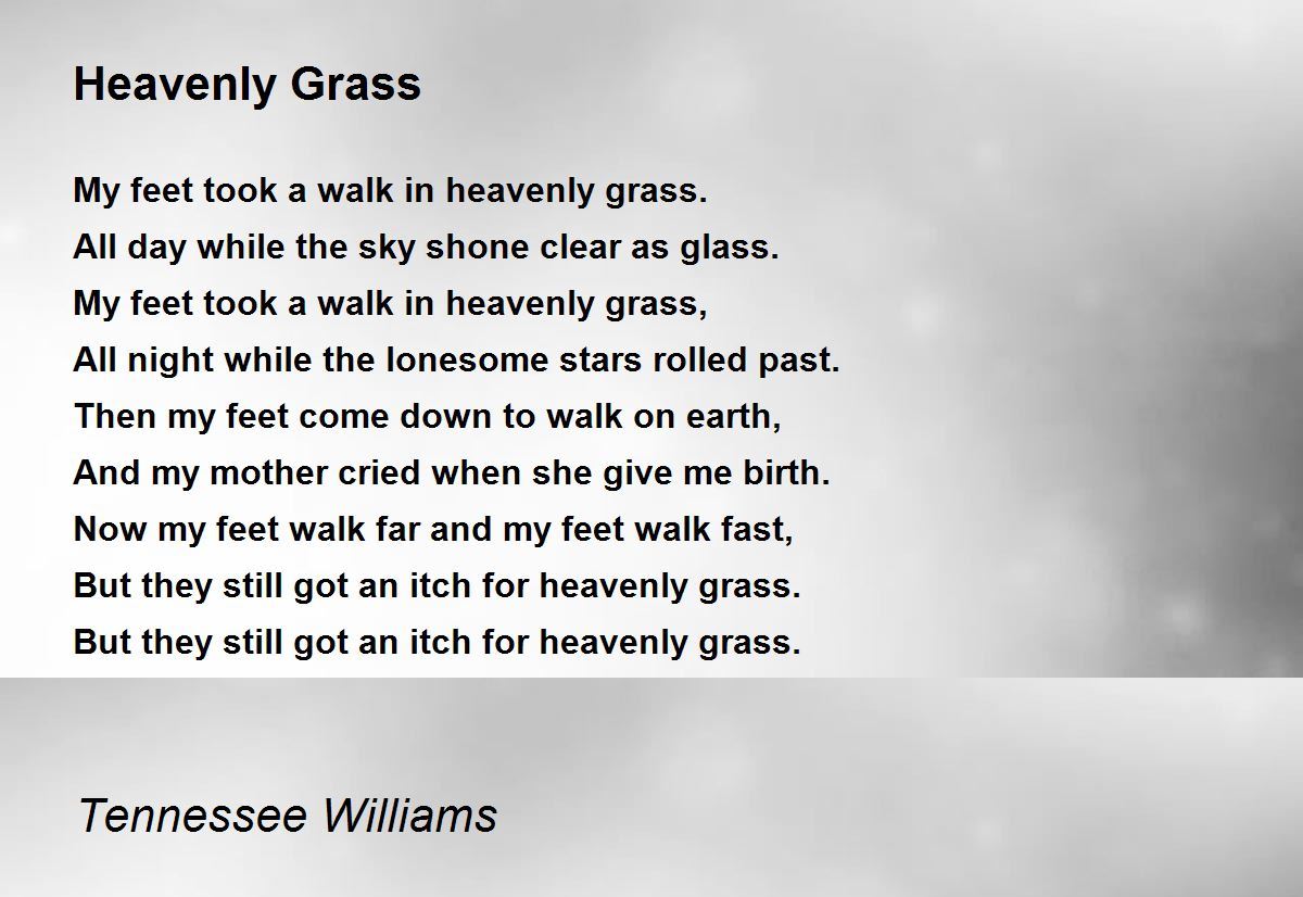 Heavenly Grass Poem by Tennessee Williams - Poem Hunter
