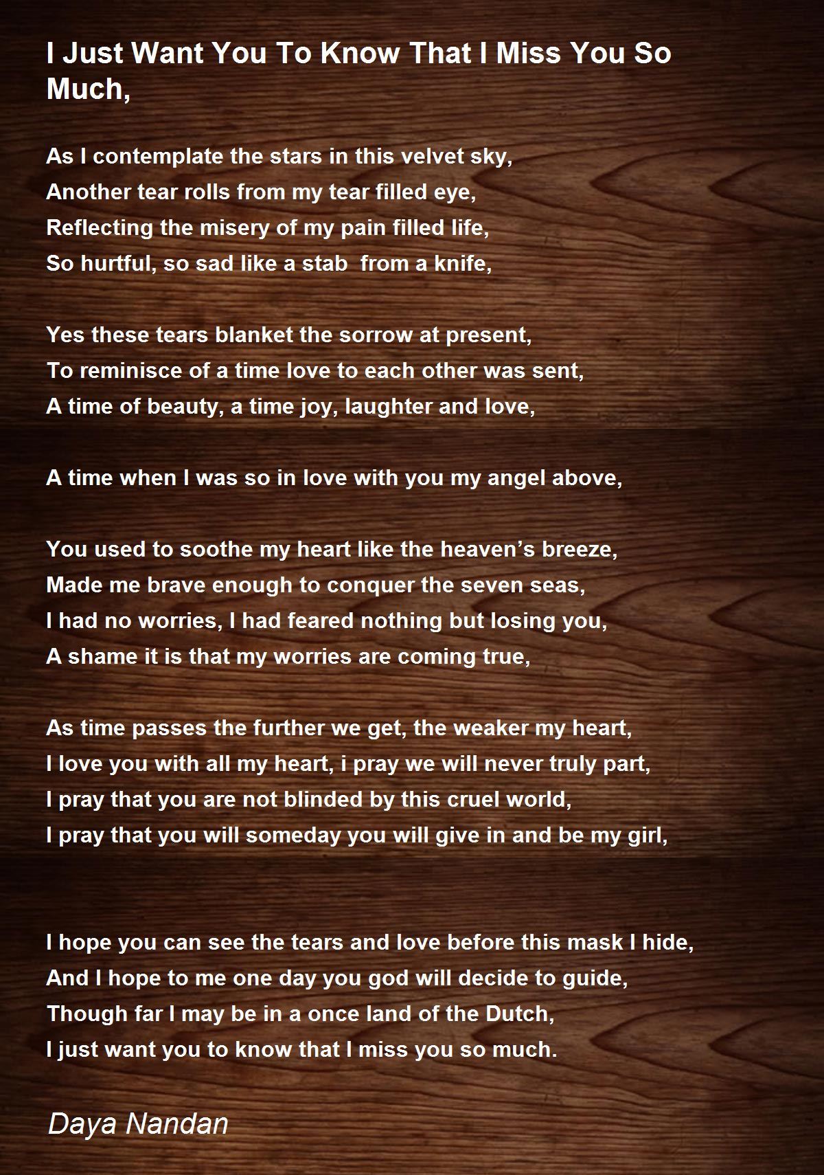 I Just Want You To Know That I Miss You So Much By Daya Nandan I Just Want You To Know That I Miss You So Much Poem