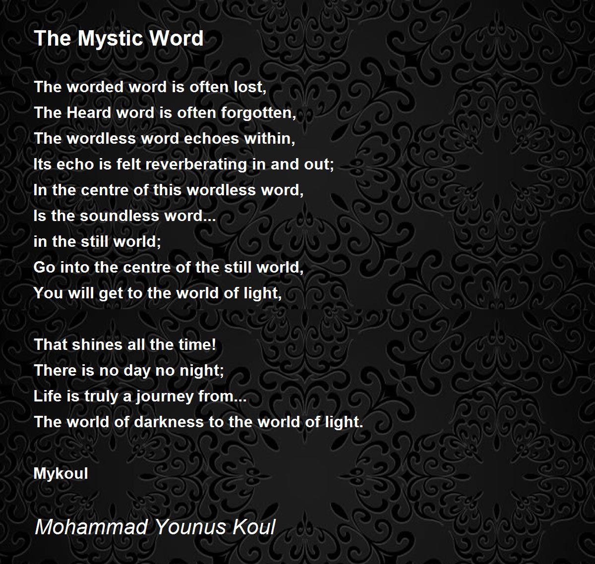 The Mystic Word by Mohammad Younus The Mystic Word Poem