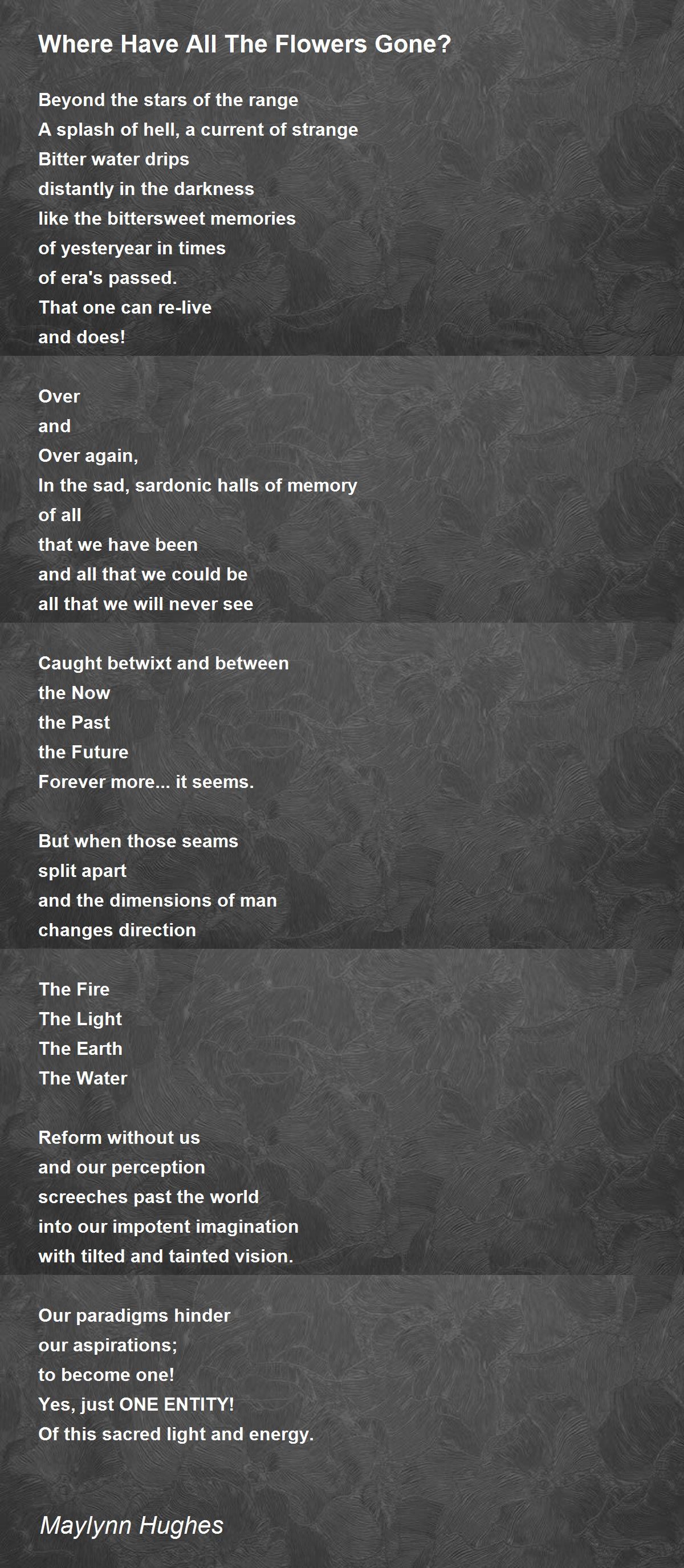 Where Have All The Flowers Gone? by Maylynn Hughes Where Have All The