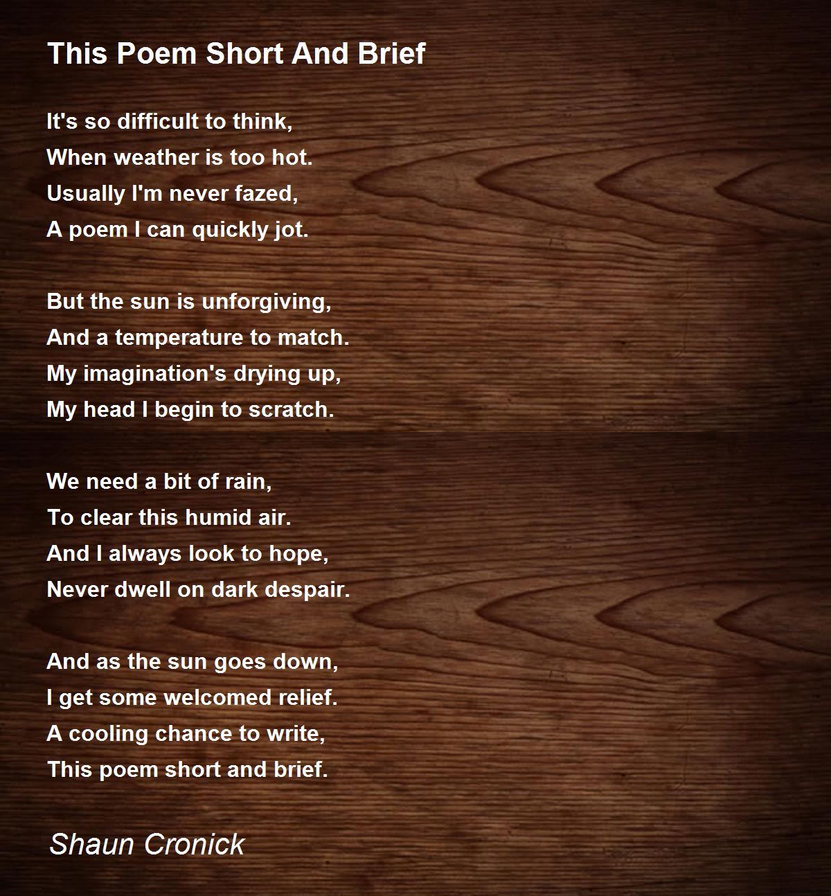 This Poem Short And Brief by Shaun Cronick This Poem Short And Brief Poem
