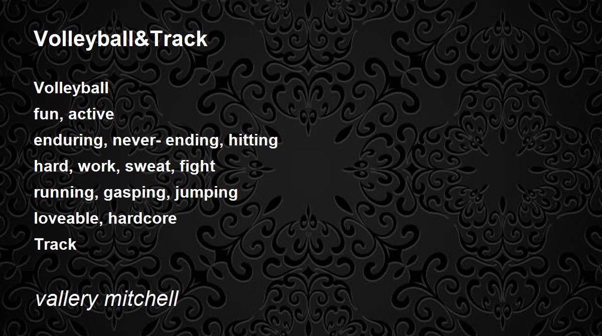 Volleyball&Track by vallery mitchell Volleyball&Track Poem