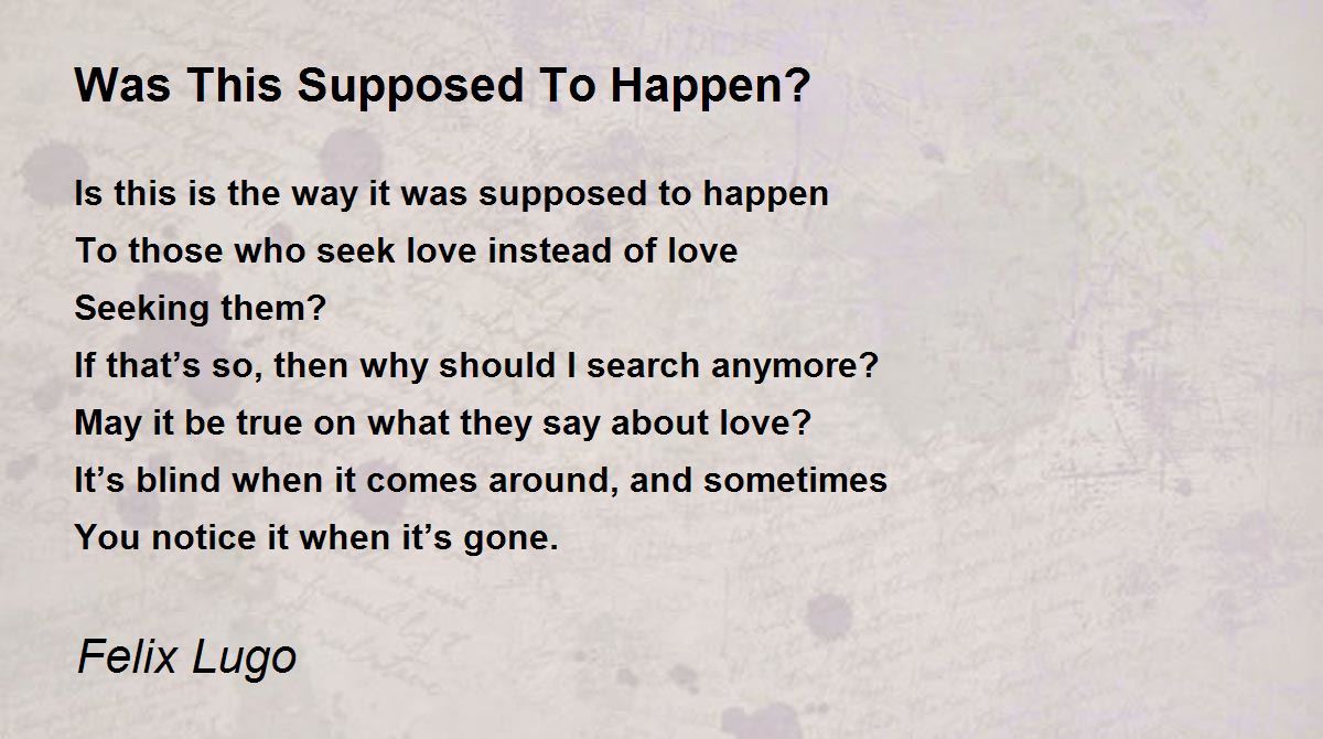 Was This Supposed To Happen? by Felix Lugo Was This Supposed To