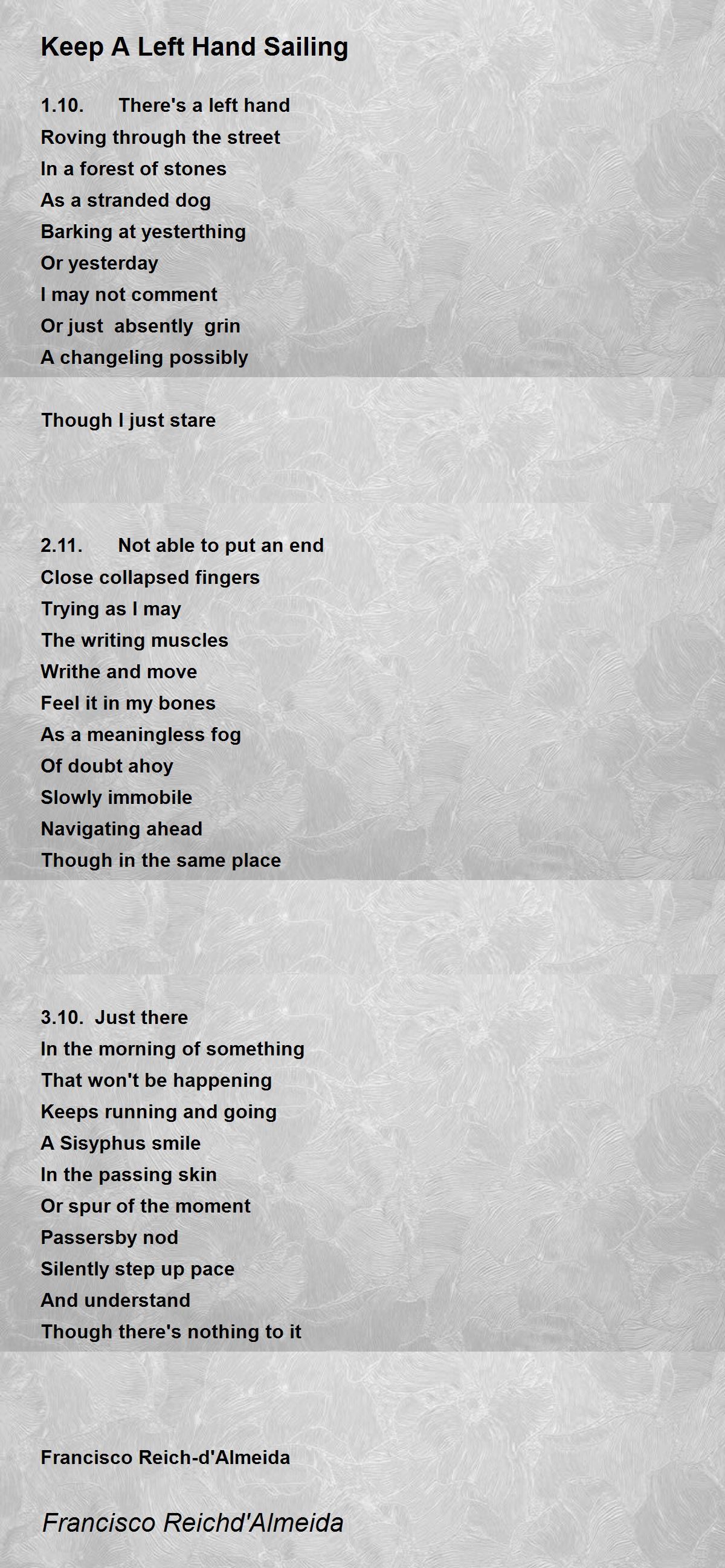 Keep A Left Hand Sailing Keep A Left Hand Sailing Poem by Francisco