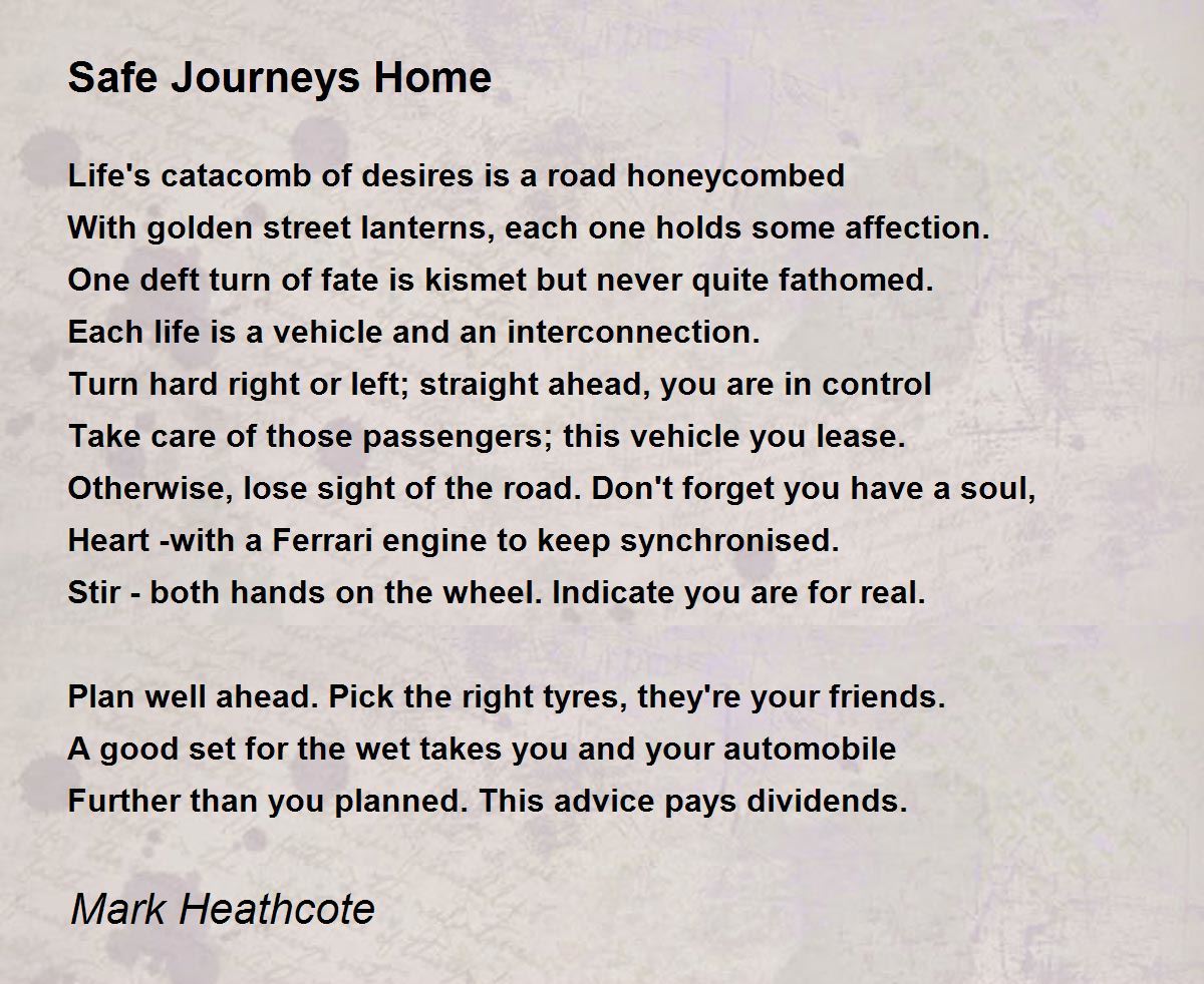 Safe Journeys Home by Mark Heathcote Safe Journeys Home Poem