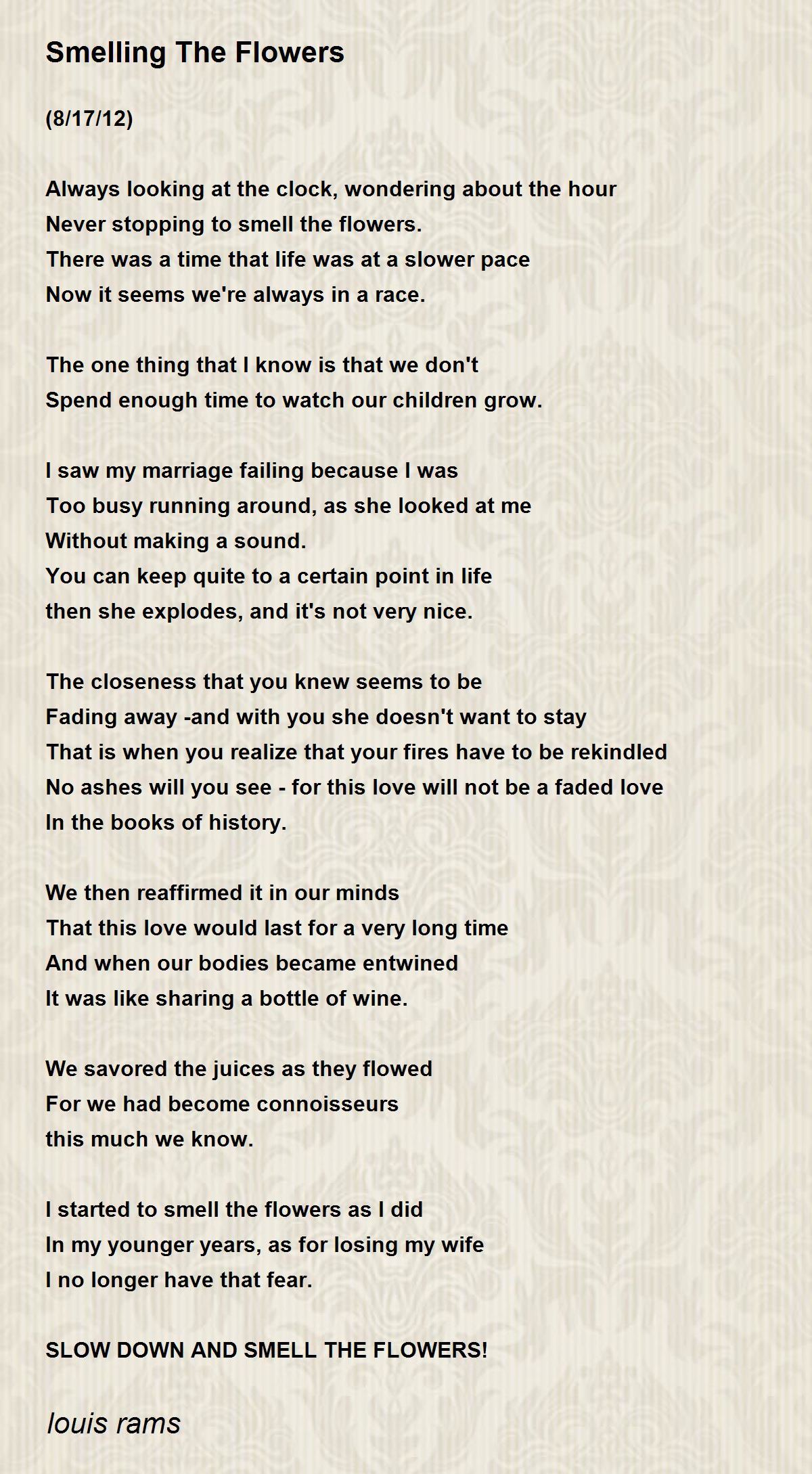 Smelling The Flowers Smelling The Flowers Poem by louis rams