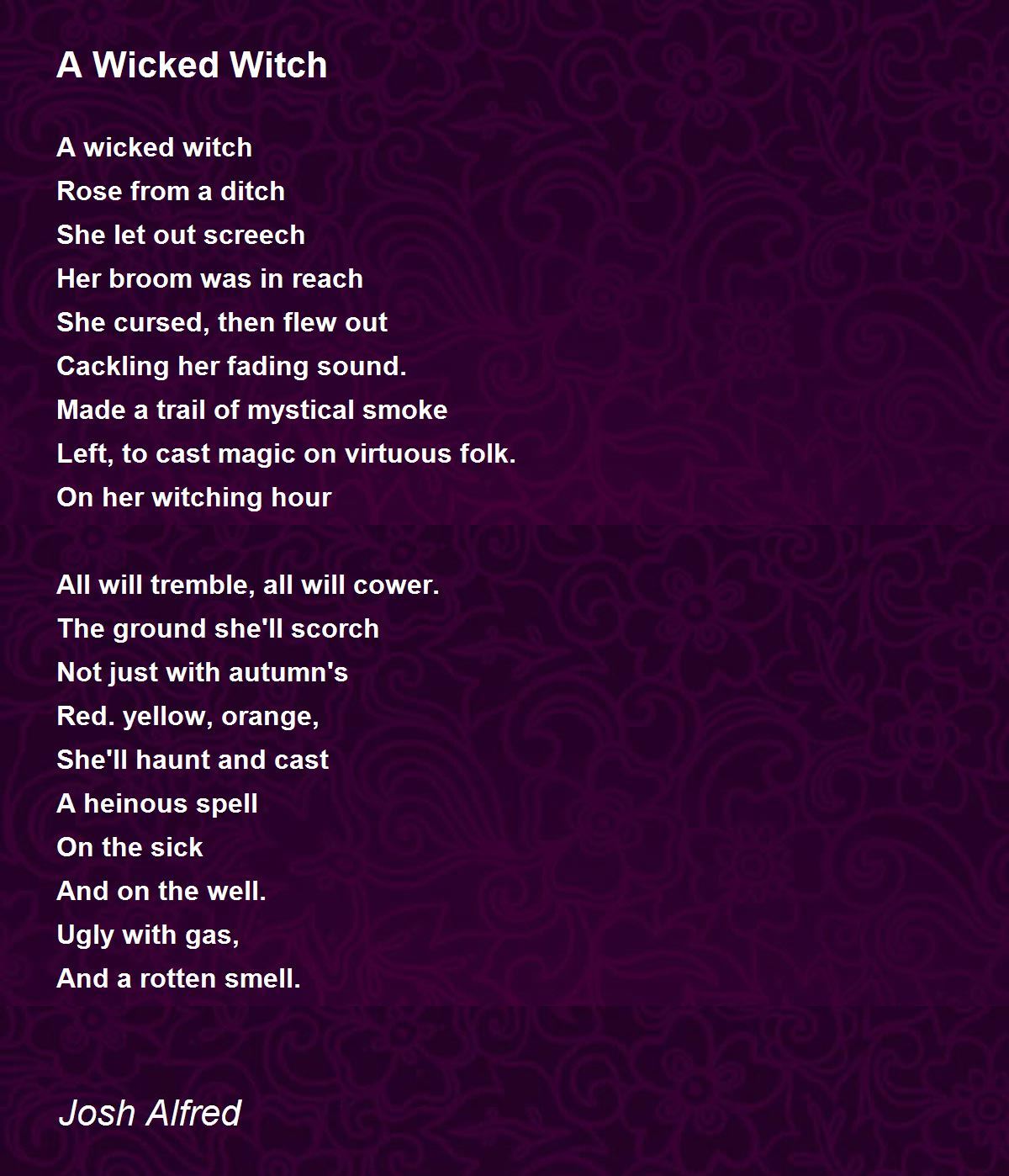 A Wicked Witch A Wicked Witch Poem by Josh Alfred