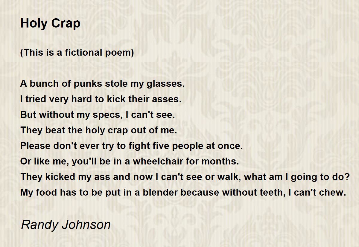 Holy Crap Poem by Randy Johnson Poem Hunter