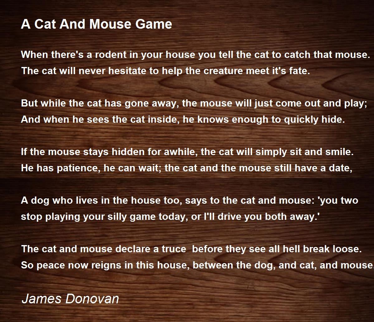 A Cat And Mouse Game A Cat And Mouse Game Poem by James Donovan