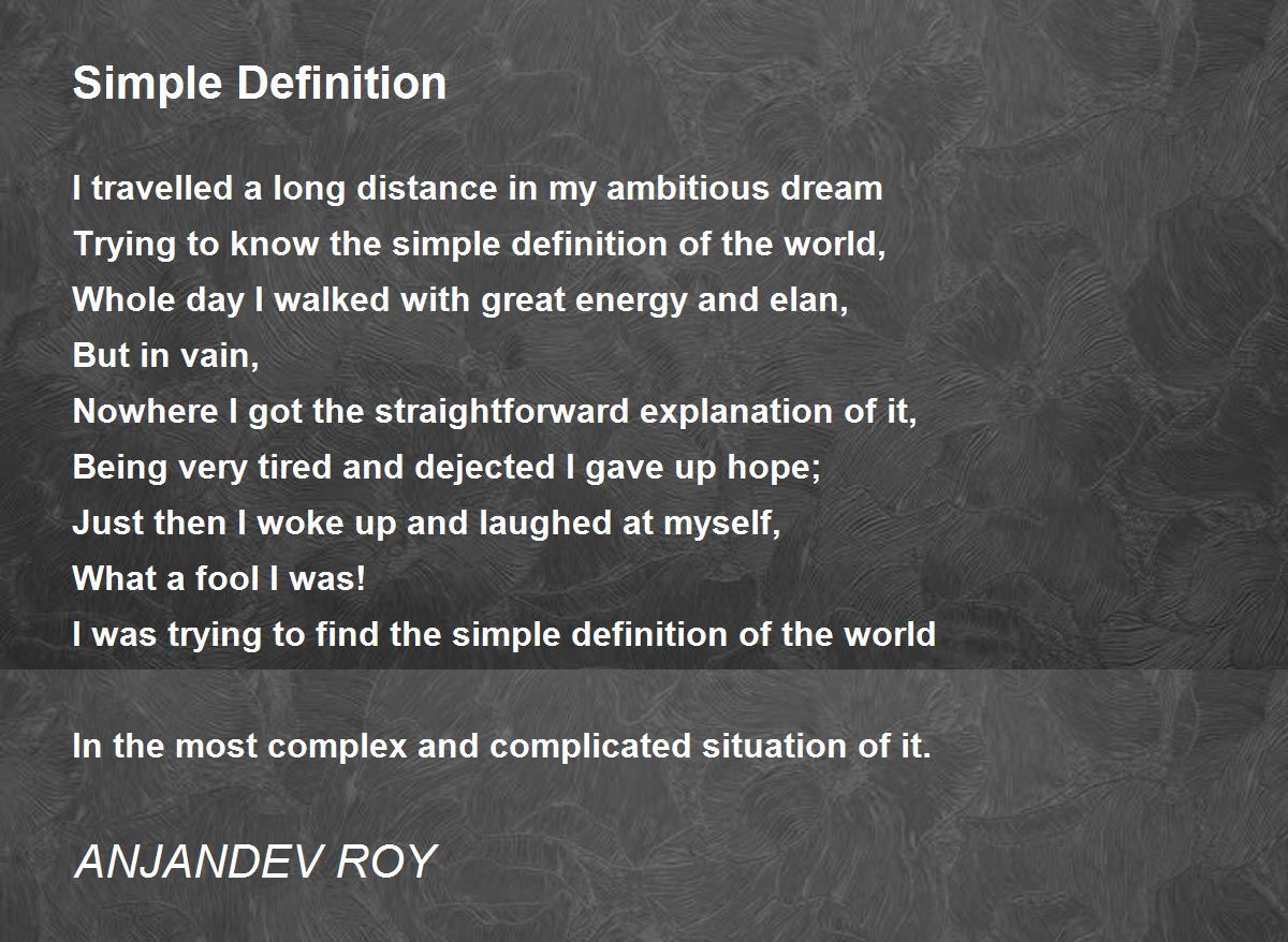 Simple Definition Simple Definition Poem by ANJANDEV ROY
