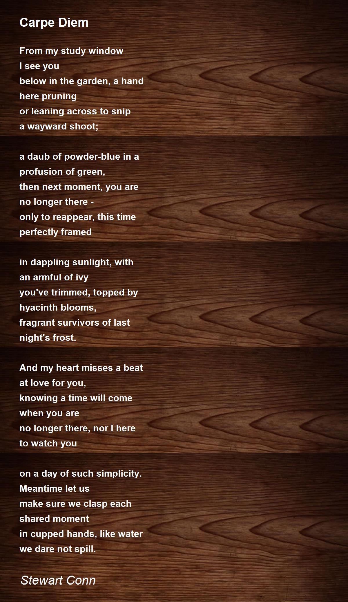 Carpe Diem by Stewart Conn - Carpe Diem Poem