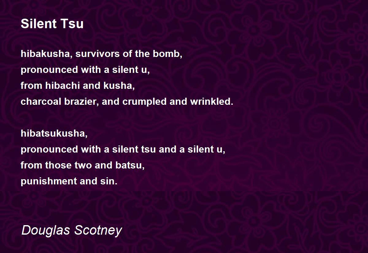 Silent Tsu Poem By Douglas Scotney Poem Hunter