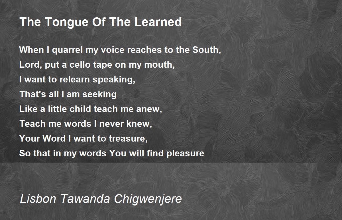 The Tongue Of The Learned - The Tongue Of The Learned Poem By Lisbon  Tawanda Chigwenjere