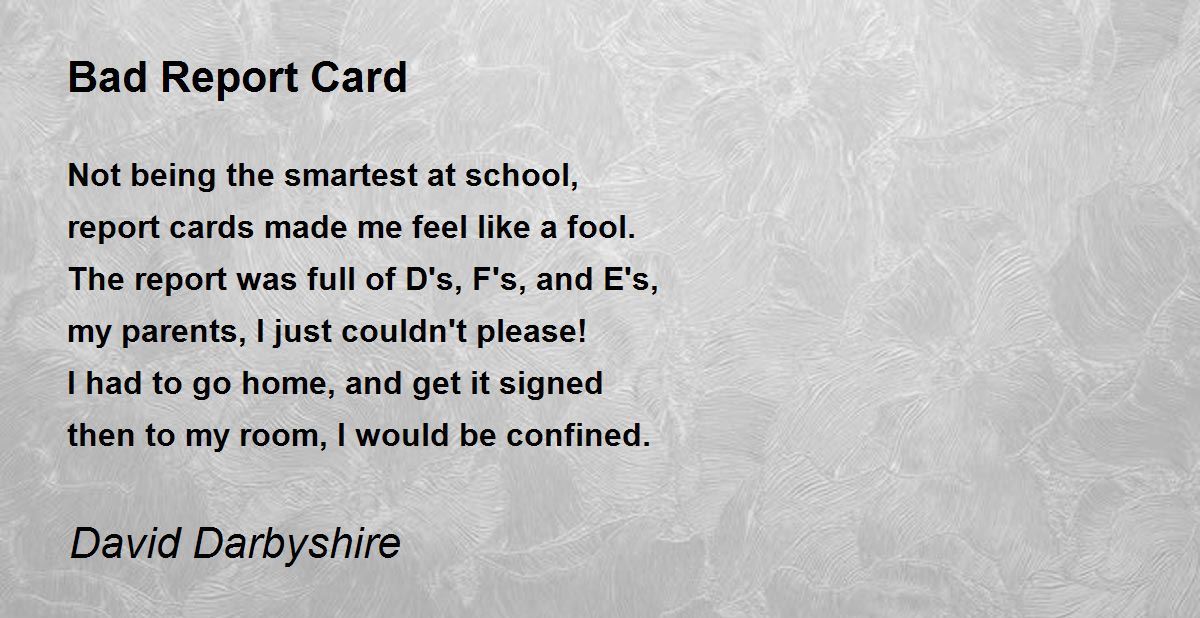 Bad Report Card Bad Report Card Poem by David Darbyshire