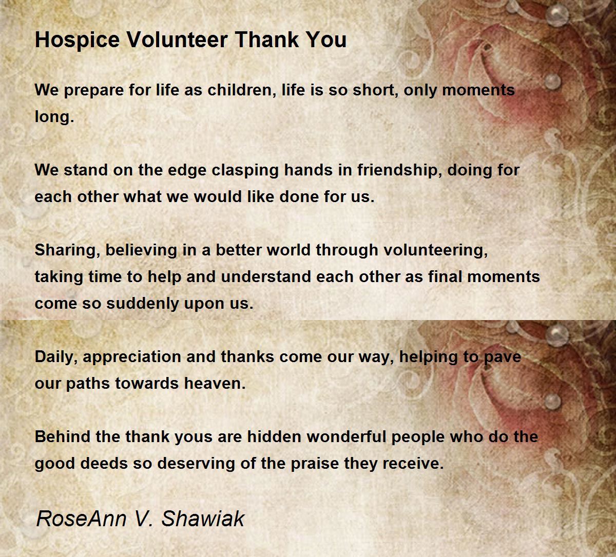 Hospice Volunteer Thank You Poem by RoseAnn V. Shawiak - Poem Hunter