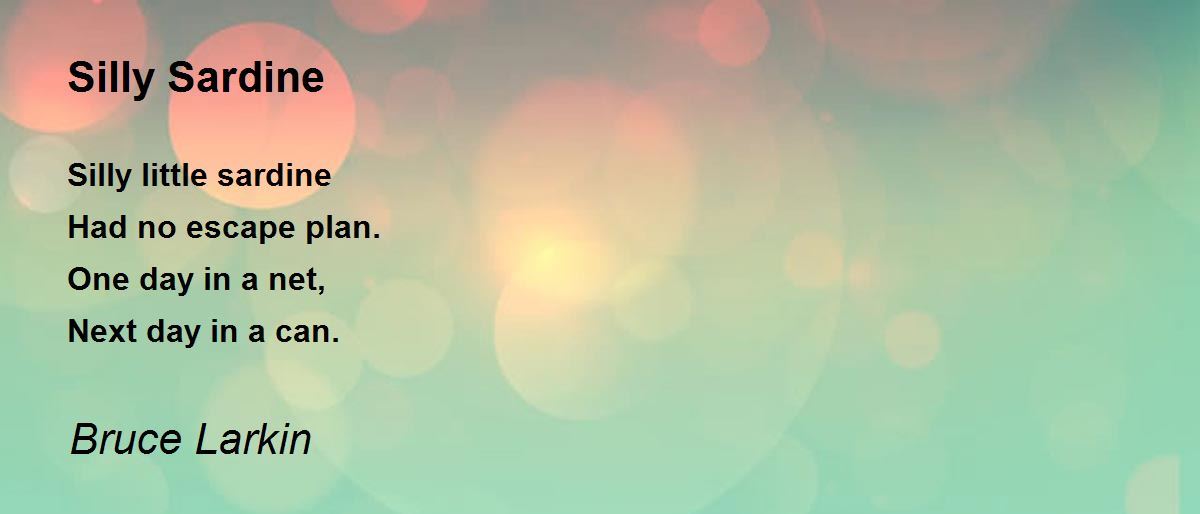 Silly Sardine Silly Sardine Poem by Bruce Larkin