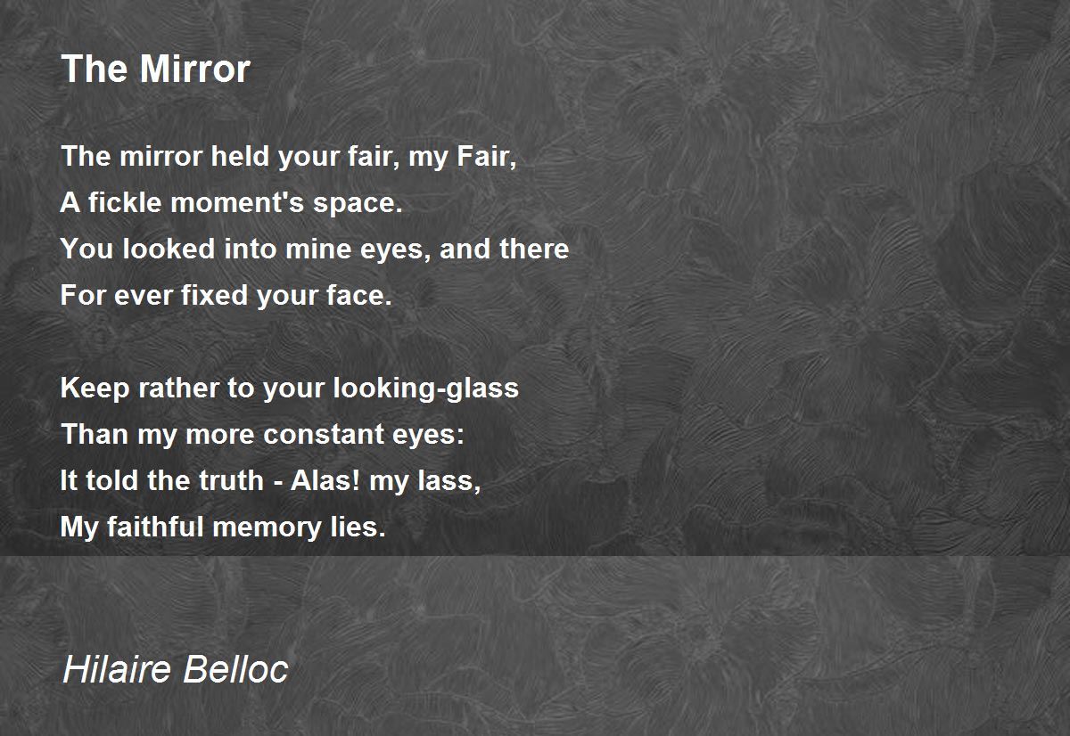 The Mirror The Mirror Poem by Hilaire Belloc